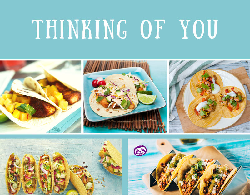 Greeting Card Cover featuring several plates of tacos, and the words “Thinking of You"