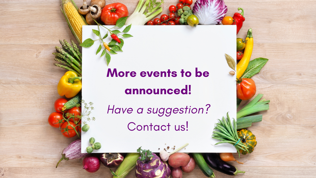 More events to be announced!  Have a suggestion? Contact us!